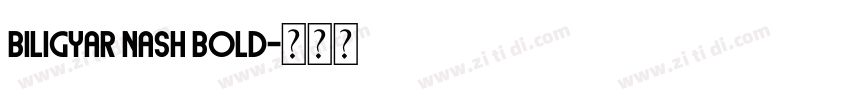 Biligyar Nash Bold字体转换